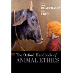 The Oxford Handbook of Animal Ethics