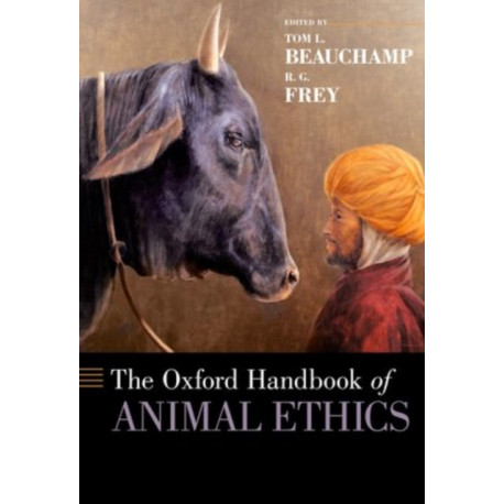 The Oxford Handbook of Animal Ethics