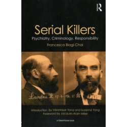 Serial Killers: Psychiatry, Criminology, Responsibility