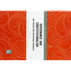 Governance and Constitutionalism: Law, Politics and Institutional Neutrality