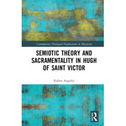 Semiotic Theory and Sacramentality in Hugh of Saint Victor