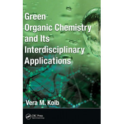 Green Organic Chemistry and its Interdisciplinary Applications
