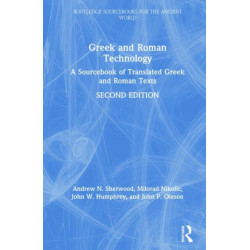 Greek and Roman Technology: A Sourcebook of Translated Greek and Roman Texts