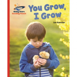 Reading Planet - You Grow, I Grow - Red A: Galaxy