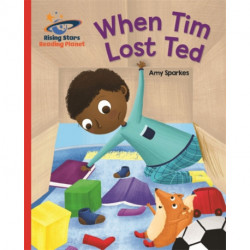 Reading Planet - When Tim Lost Ted - Red B: Galaxy