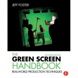 The Green Screen Handbook: Real-World Production Techniques