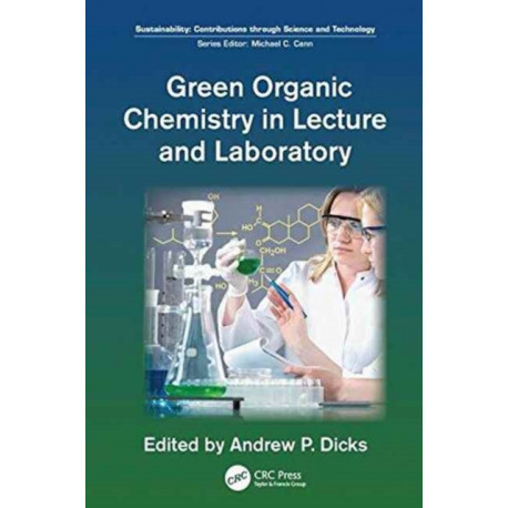 Green Organic Chemistry in Lecture and Laboratory