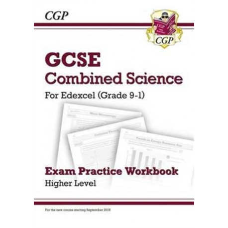 GCSE Combined Science Edexcel Exam Practice Workbook - Higher (answers sold separately)