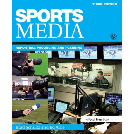 Sports Media: Reporting, Producing, and Planning