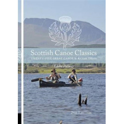 Scottish Canoe Classics: Twenty Five Great Canoe & Kayak Trips
