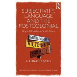 Subjectivity, Language and the Postcolonial: Beyond Bourdieu in South Africa