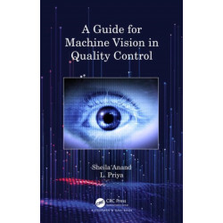 A Guide for Machine Vision in Quality Control