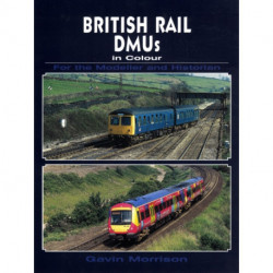 British Railway DMUs in Colour for the Modeller and Historian