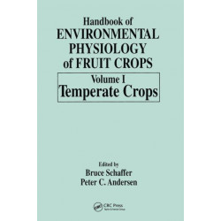 Handbook of Environmental Physiology of Fruit Crops: Volume I: Temperate Crops