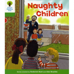 Oxford Reading Tree: Level 2: Patterned Stories: Naughty Children