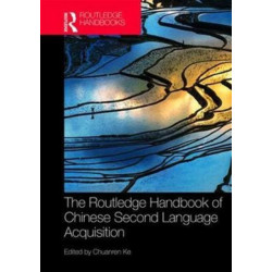 The Routledge Handbook of Chinese Second Language Acquisition