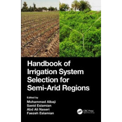 Handbook of Irrigation System Selection for Semi-Arid Regions