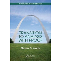 Transition to Analysis with Proof