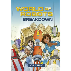Reading Planet KS2 - World of Robots: Breakdown - Level 3: Venus/Brown band