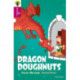 Oxford Reading Tree All Stars: Oxford Level 10: Dragon Doughnuts
