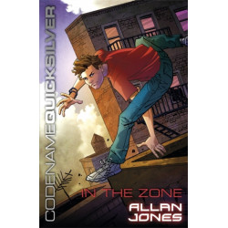 Codename Quicksilver: In the Zone: Book 1