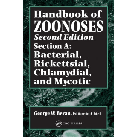Handbook of Zoonoses, Second Edition, Section A: Bacterial, Rickettsial, Chlamydial, and Mycotic Zoonoses