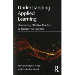 Understanding Applied Learning: Developing Effective Practice to Support All Learners