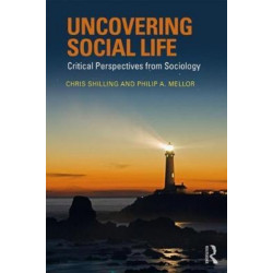 Uncovering Social Life: Critical Perspectives from Sociology