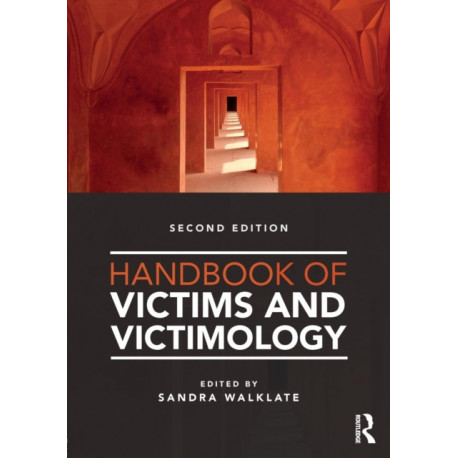 Handbook of Victims and Victimology