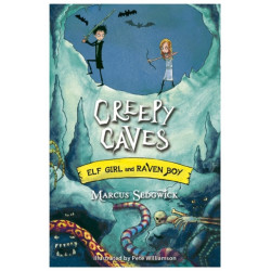 Elf Girl and Raven Boy: Creepy Caves: Book 6