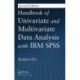 Handbook of Univariate and Multivariate Data Analysis with IBM SPSS