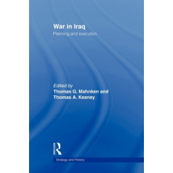 War in Iraq: Planning and Execution