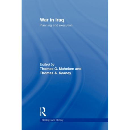 War in Iraq: Planning and Execution