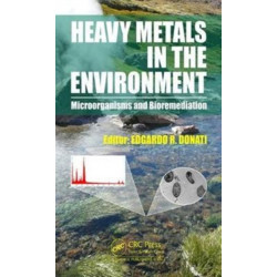 Heavy Metals in the Environment: Microorganisms and Bioremediation