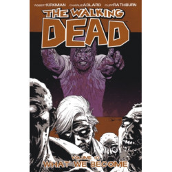 The Walking Dead Volume 10: What We Become
