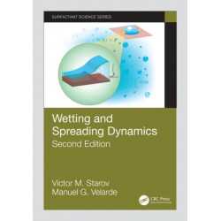 Wetting and Spreading Dynamics, Second Edition