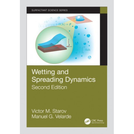 Wetting and Spreading Dynamics, Second Edition