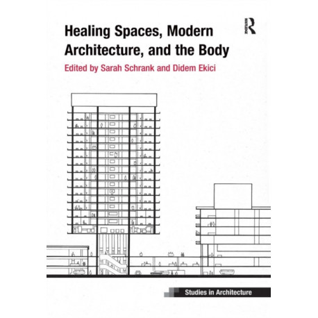 Healing Spaces, Modern Architecture, and the Body