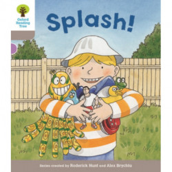 Oxford Reading Tree Biff, Chip and Kipper Stories Decode and Develop: Level 1: Splash!