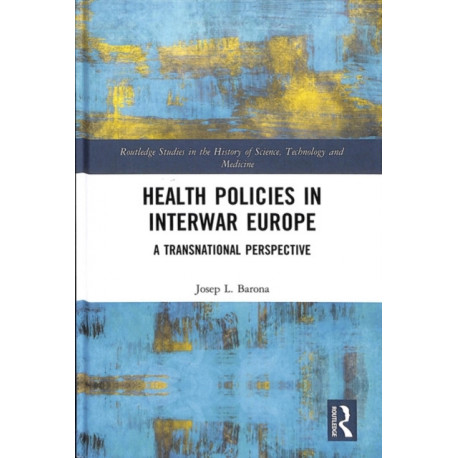 Health Policies in Interwar Europe: A Transnational Perspective