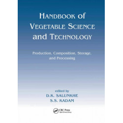 Handbook of Vegetable Science and Technology: Production, Compostion, Storage, and Processing