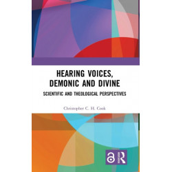 Hearing Voices, Demonic and Divine: Scientific and Theological Perspectives