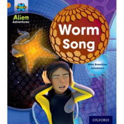 Project X: Alien Adventures: Orange: Worm Song