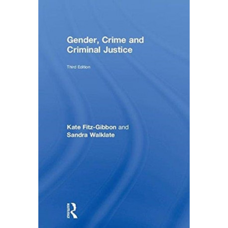 Gender, Crime and Criminal Justice