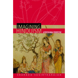 Imagining Hinduism: A Postcolonial Perspective