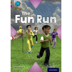 Project X Origins: Brown Book Band, Oxford Level 10: Fast and Furious: The Fun Run