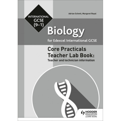Edexcel International GCSE (9-1) Biology Teacher Lab Book: Teacher and technician information