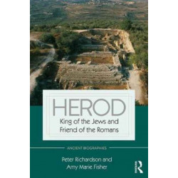 Herod: King of the Jews and Friend of the Romans