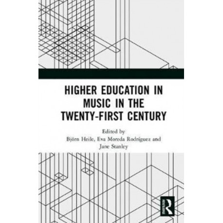 Higher Education in Music in the Twenty-First Century
