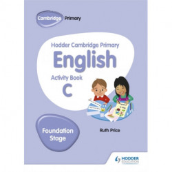Hodder Cambridge Primary English Activity Book C Foundation Stage